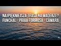 NAJPIĘKNIEJSZA TRASA NA MADERZE? FUNCHAL - PRAIA FORMOSA - CÂMARA