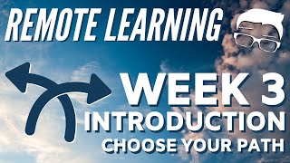 Remote Learning - Week 3 Introduction