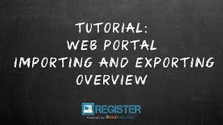 Register Tutorial #22 – Importing and Exporting Overview