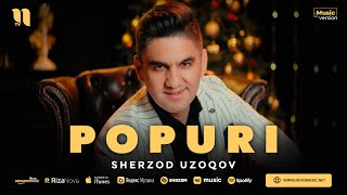 Sherzod Uzoqov - Popuri 2023