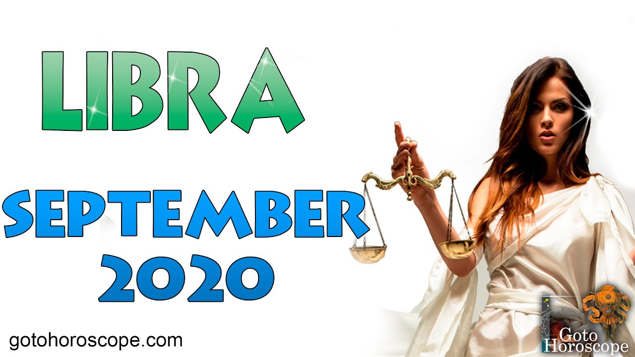 LIBRA September 2020 Horoscope ♎ GoToHoroscope