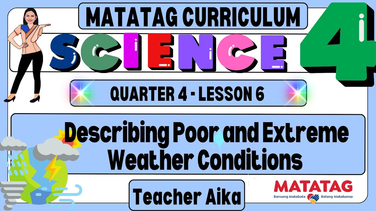 SCIENCE 4 Grade 4 Quarter 4 Lesson 6 Describing Poor and Extreme Weather Conditions