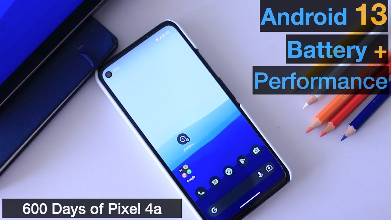 Android 13 Battery and Performance : PIXEL 4A after 600 Days