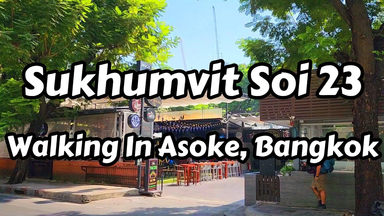 Sukhumvit Soi 23 In The Asoke Area Of Bangkok, Thailand - YouTube