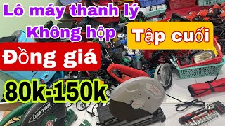 ❇️ XẢ ĐỒNG GIÁ TẬP CUỐI 15k-80k-150 máy, máy khoan, máy mài , máy hàn , cắt sắt bán hết hàng .