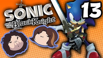 Sonic and the Black Knight: Feeling the Stupid - PART 13 - Game Grumps