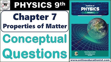 Conceptual Questions | Physics 9th | Chapter 7 | Properties of Matter | National Book Foundation