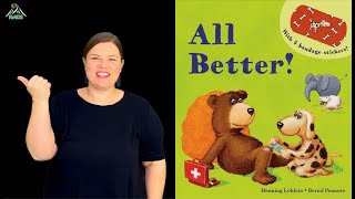 'All Better!' : ASL Storytelling