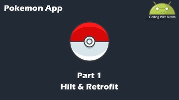 Pokémon App | Part 1 - Hilt & Retrofit