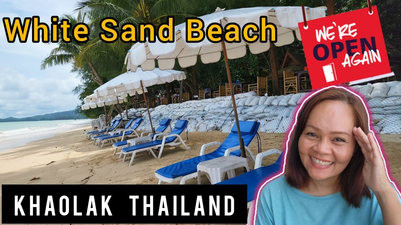 Update!! White Sand Beach Khao Lak Reopen Khao lak Thailand YouTube