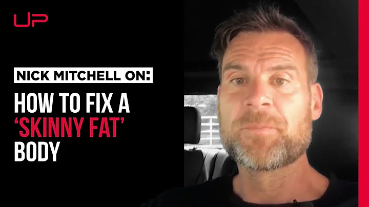 How To Fix A Skinny Fat Body