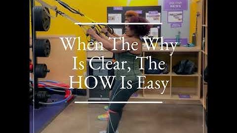 When The Why Is Clear, The HOW Is Easy