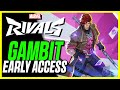 [🔴LIVE] GAMBIT EARLY ACCESS!