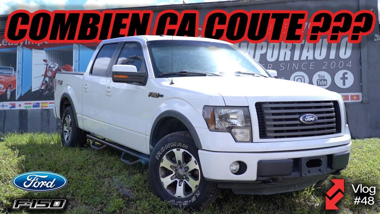 Download IMPORTER son Pick up FORD F150 direct USA: Combien ca coute ? Easy Import Auto vlog#48