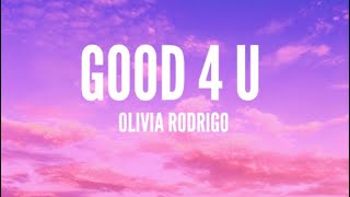 Video thumbnail of "Olivia Rodrigo - Good 4 u (Lyrics)"