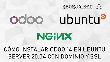 Cómo instalar Odoo 14 en Ubuntu Server 20.04 LTS + Dominio y Certificado SSL