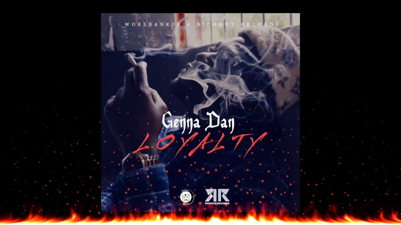 Genna Dan x Richout Records - LOYALTY | Official Audio 