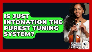 Is Just Intonation The Purest Tuning System? - Classical Serenade