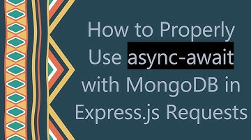 How to Properly Use async-await with MongoDB in Express.js Requests