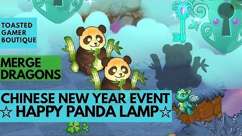 Merge Dragons Chinese New Year Event • Happy Panda Lamp • Cloud Key Guide 2 ☆☆☆ Tips And Tricks