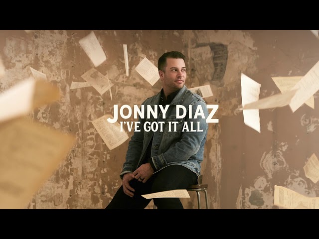 Jonny Diaz - I've Got It All