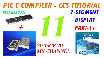 PIC C Compiler 7-Segment Display Tutorial Common Cathode Part 11 in Hindi/Urdu Microcontroller King