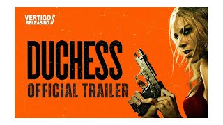 Duchess - Official Trailer Neil Marshalls The Descent & Dog Soldiers Action Movie 12Th August