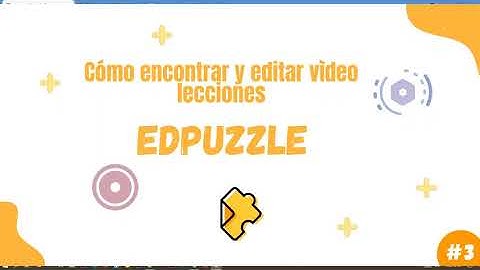 ✅Cómo ENCONTRAR y EDITAR VÍDEOS en Edpuzzle - Curso Edpuzzle #6