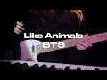 BTS 방탄소년단 Like Animals Guitar Cover By Satang 