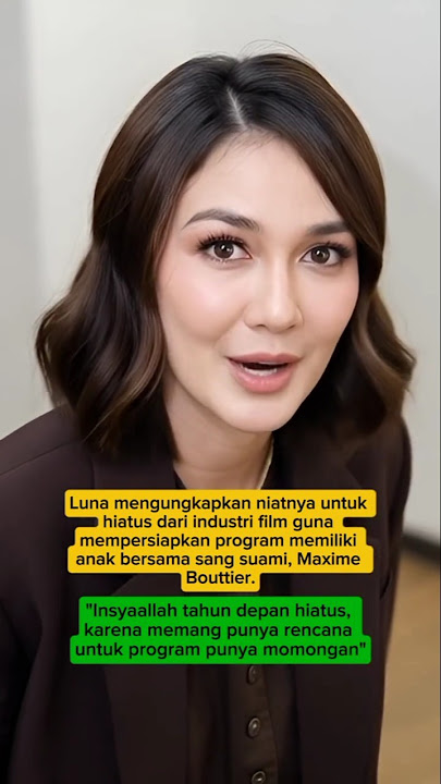 Berita Terbaru : Luna Maya Tahun Depan Fokus Hamil.