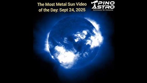 Metal! Sun Video: 9/24/2025 #PinoAstro