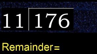Divide 176 by 11 , remainder  . Division with 2 Digit Divisors . How to do