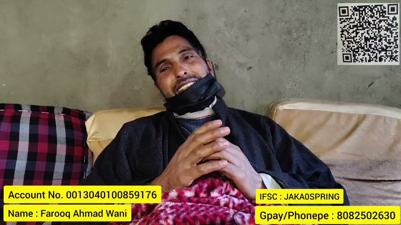 Patient from Wailoo Kunzer Farooq Ahmad Wani needs Financial help for treatment. 