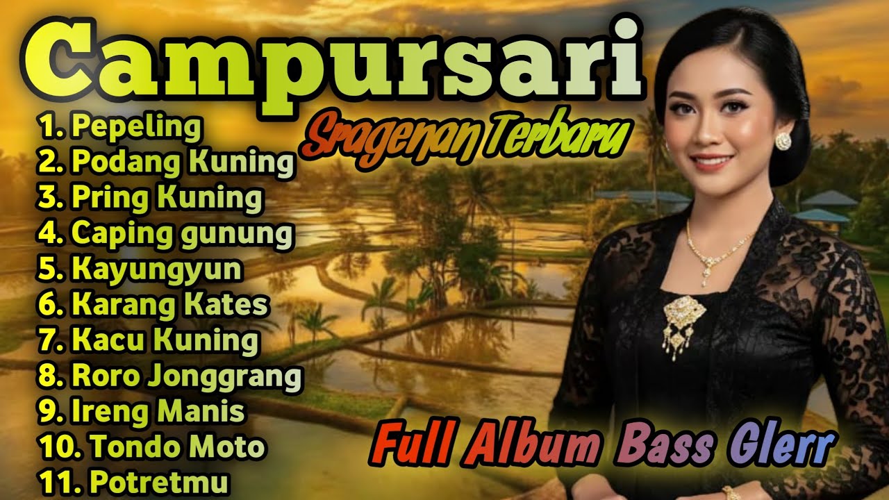 FULL ALBUM CAMPURSARI SRAGENAN KOPLO TRENDING TERBARU BASS GLERR 