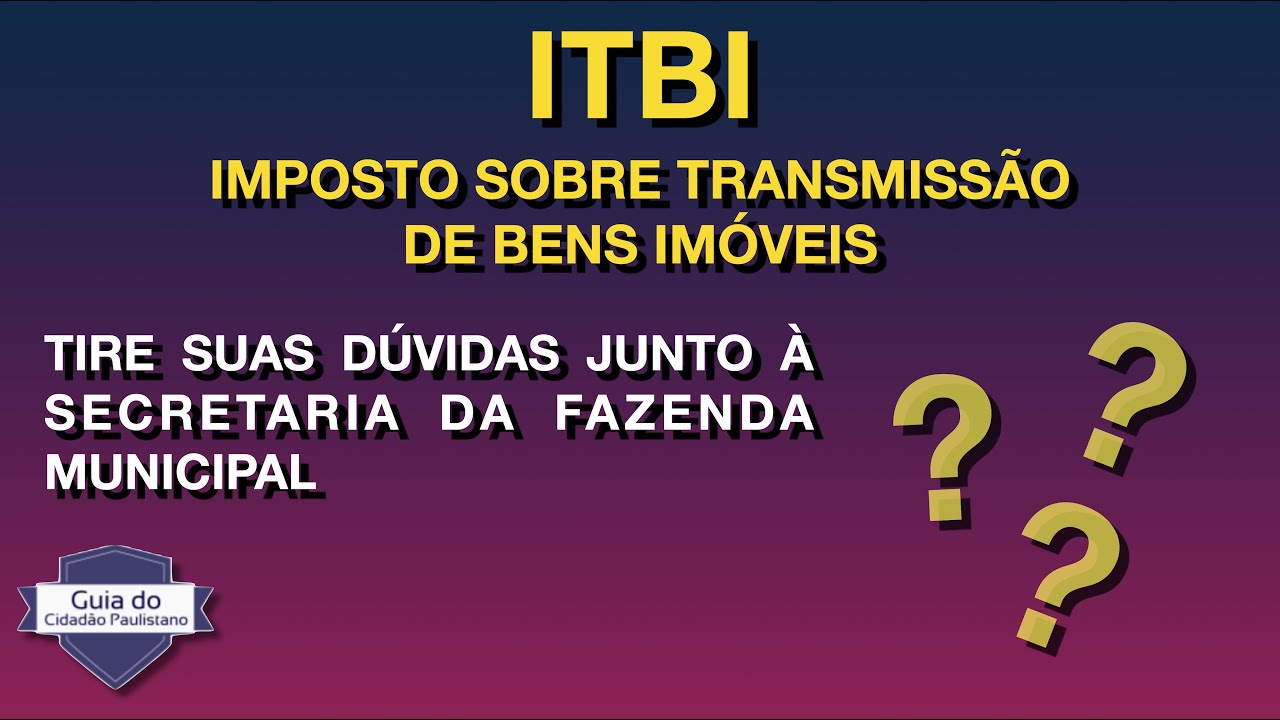ITBI Imposto sobre transmissão de bens imóveis Tire suas dúvidas YouTube ITBI Imposto sobre transmissão de bens imóveis Tire suas dúvidas YouTube