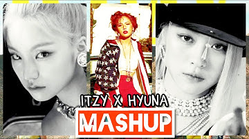 Itzy x Hyuna - Not Shy / How