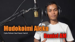 Mudokoimi Aleku - Cipt.Ridwan Sau/Hasan Hamid(Daniel AM Cover)lagu bugis
