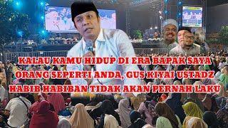 Download Lagu GUS KAUTSAR TEGAS GUS GUSAN HABIBAN KIYAI,AN USTAD TIDAK AKAN LAKU DI ERA AYAH SAYA MP3