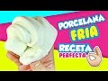 ❤PORCELANA FRIA: Receta PERFECTA! No se agrieta, flexible y suave! ★El Arte de Pau★Tutoriales★