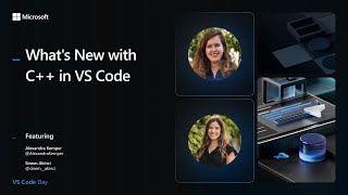 What's New with C++ in VS Code | VS Code Day 2024