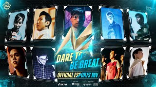 Dare To Be Great | M4 Esports 