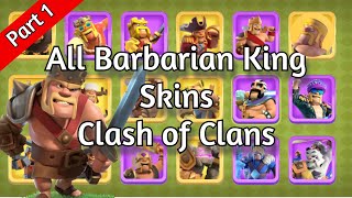 All Barbarian King Skins in Clash of Clans! Part 1 - Just For Fun [Clash of Clans]