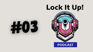 LockItUP! PODCAST | #03 | The Code Behind the Shield