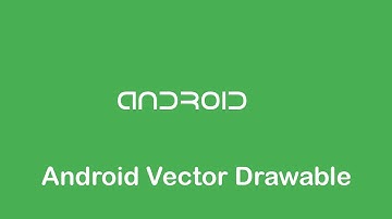 Android Vector Drawable