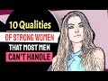 10 Qualities of Strong Women That Most Men Can't Handle