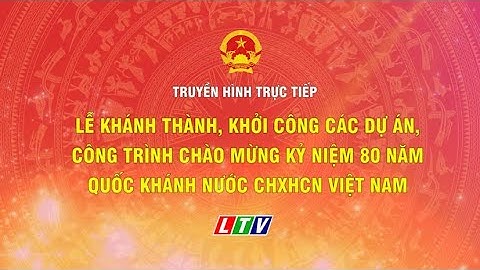 🔴 TRỰC TIẾP: LỄ KHÁNH THÀNH, KHỞI CÔNG CÁC DỰ ÁN, CÔNG TRÌNH QUY MÔ QUỐC GIA