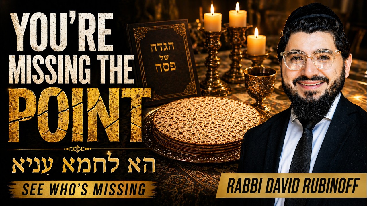 Ha Lachma Anya: Seeing the Need in Front of You | Rabbi David Rubinoff ...