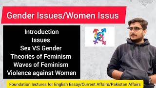 Gender/Women Issues | Sex VS Gender | Violence | Theories | Movements | Roles | Types of  Feminism 