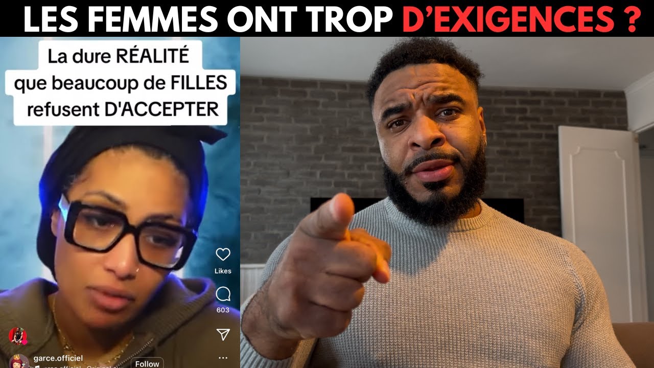 LES FEMMES ONT TROP D'EXIGENCES DE NOS JOURS ?