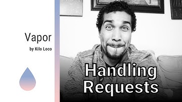 Handling Requests | Vapor | Swift 4, Xcode 9
